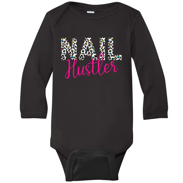 Nail Hustler Nail Tech Techniques Nail Boss Nail Polish Art Baby Long Sleeve Bodysuit