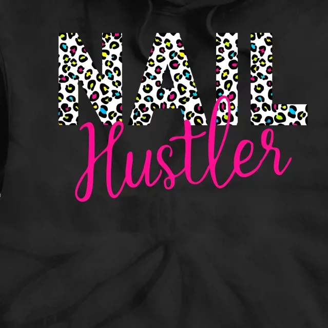 Nail Hustler Nail Tech Techniques Nail Boss Nail Polish Art Tie Dye Hoodie