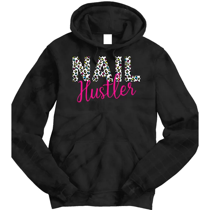 Nail Hustler Nail Tech Techniques Nail Boss Nail Polish Art Tie Dye Hoodie