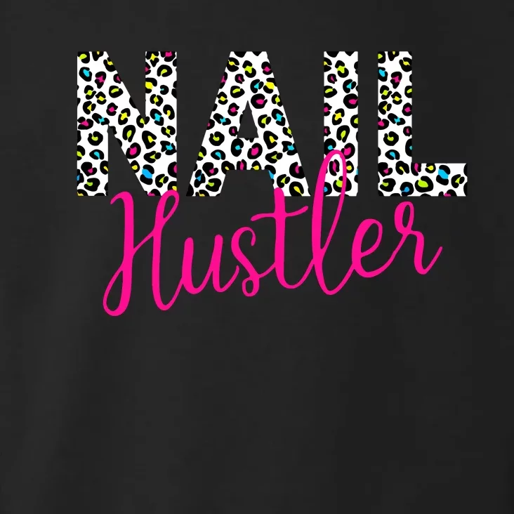 Nail Hustler Nail Tech Techniques Nail Boss Nail Polish Art Toddler Hoodie