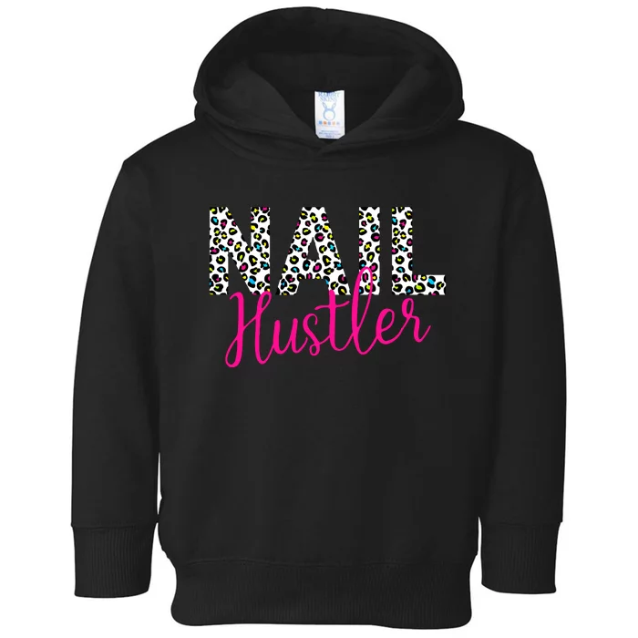 Nail Hustler Nail Tech Techniques Nail Boss Nail Polish Art Toddler Hoodie