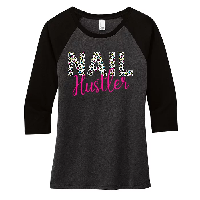 Nail Hustler Nail Tech Techniques Nail Boss Nail Polish Art Women's Tri-Blend 3/4-Sleeve Raglan Shirt