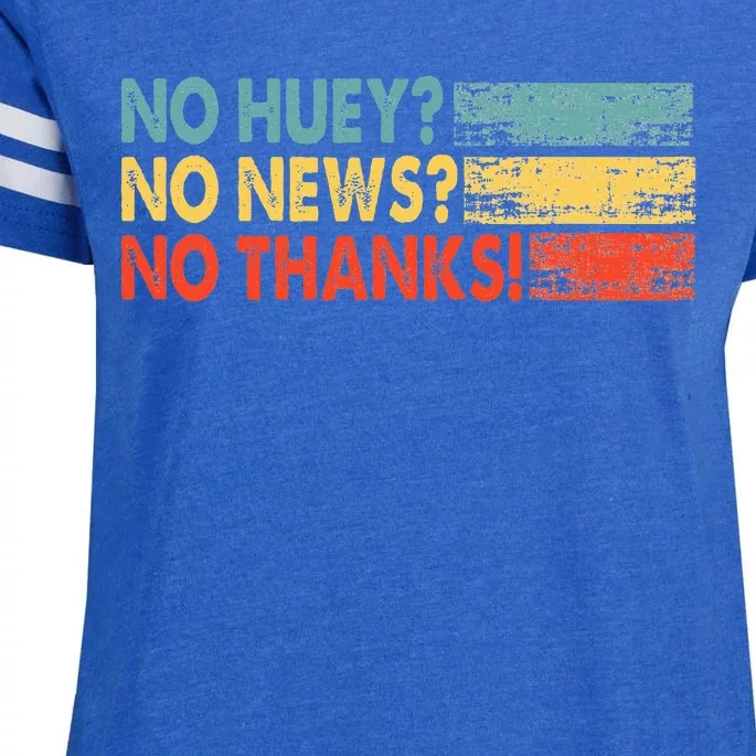 No Huey No News No Thanks Enza Ladies Jersey Football T-Shirt