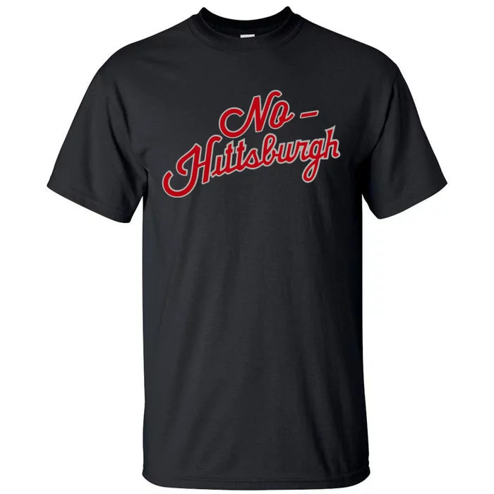 No Hittsburgh Tall T-Shirt