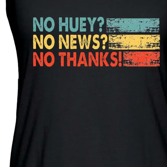 No Huey No News No Thanks Ladies Essential Flowy Tank