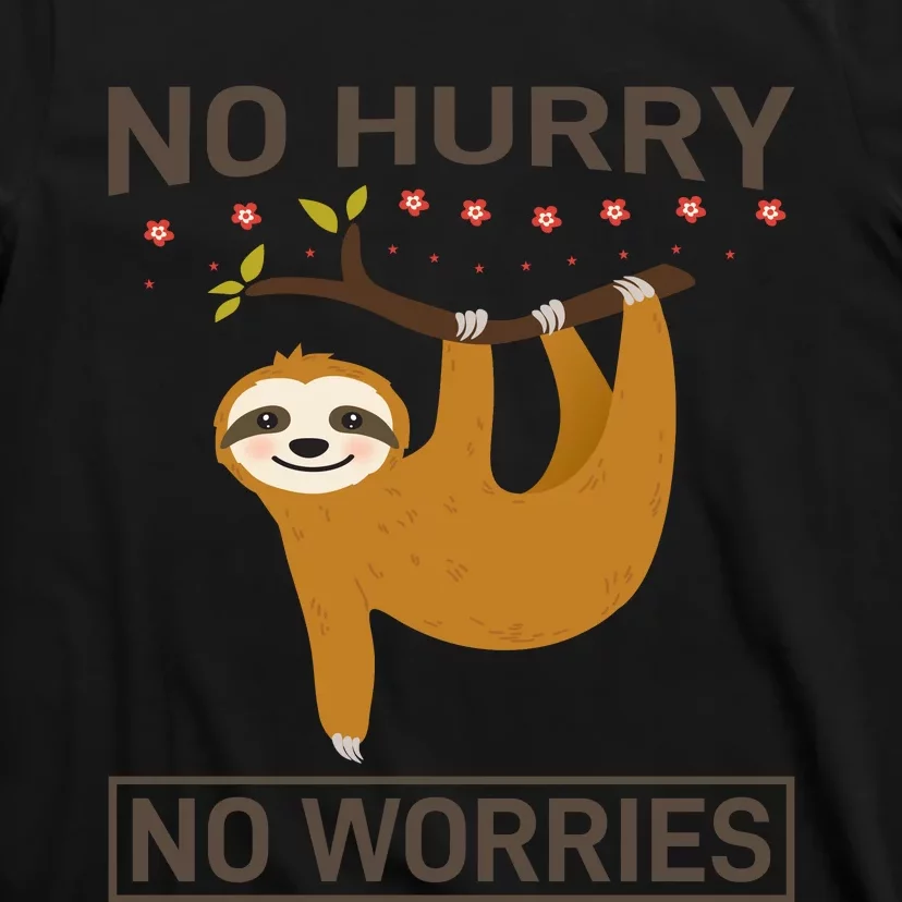 No Hurry No Worries T-Shirt