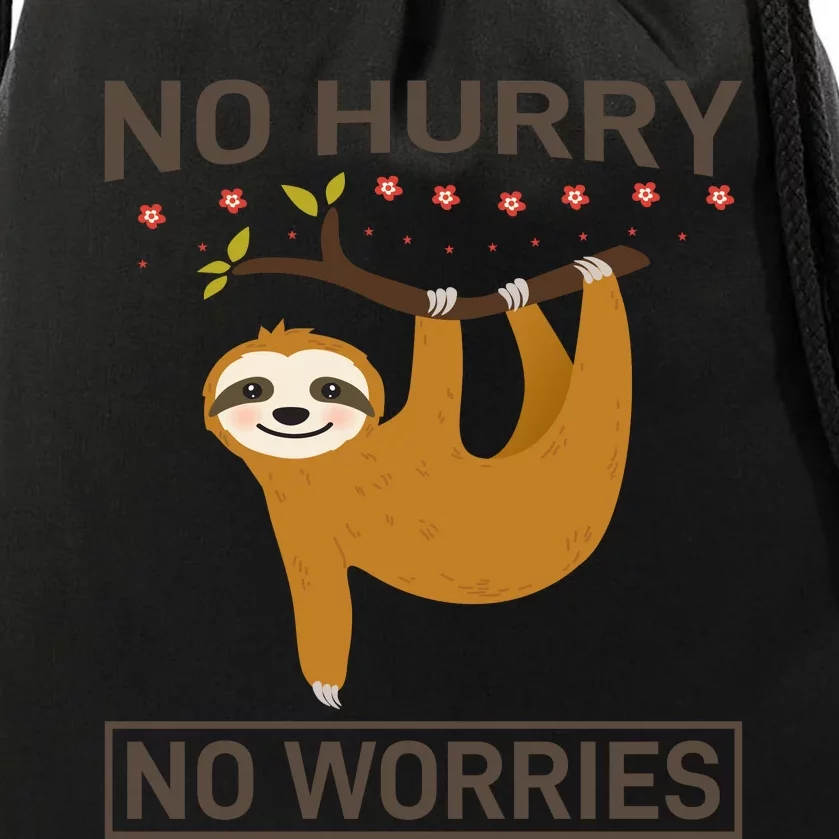 No Hurry No Worries Drawstring Bag