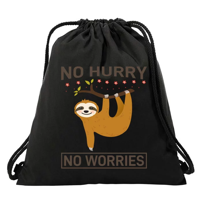 No Hurry No Worries Drawstring Bag