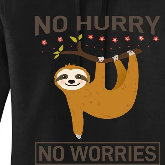 No Hurry No Worries Women's Pullover Hoodie