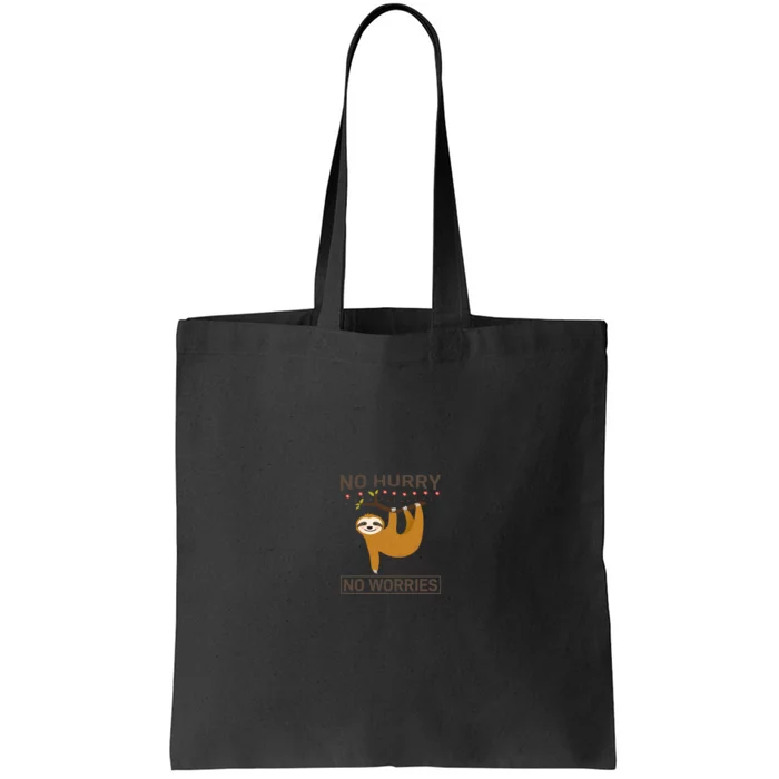 No Hurry No Worries Tote Bag