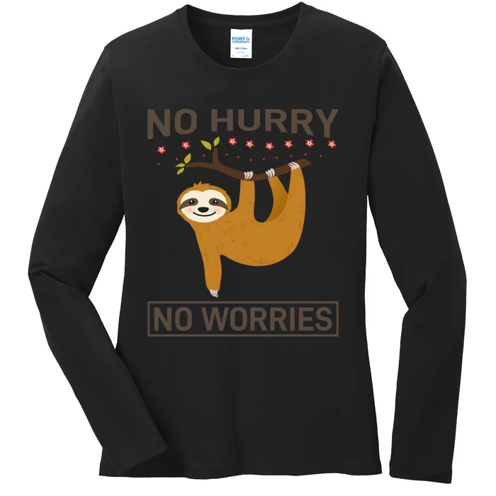 No Hurry No Worries Ladies Long Sleeve Shirt