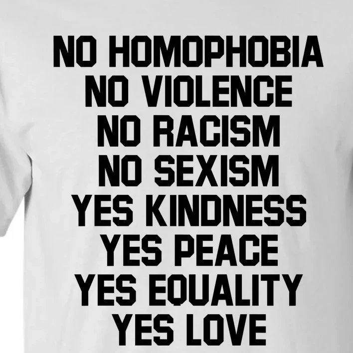 No Homophobia No Violence No Racism No Sexism Yes Kindness Yes Peace Yes E Tall T-Shirt