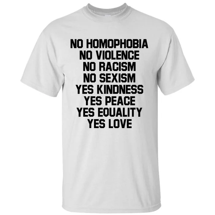 No Homophobia No Violence No Racism No Sexism Yes Kindness Yes Peace Yes E Tall T-Shirt