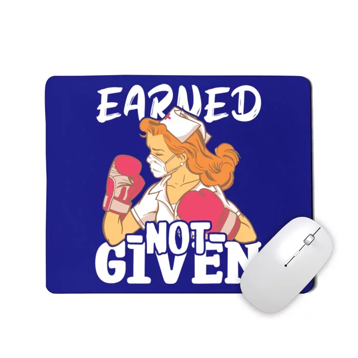 Nursing Hospital Nurse Earned Not Given Nurse Great Gift Mousepad