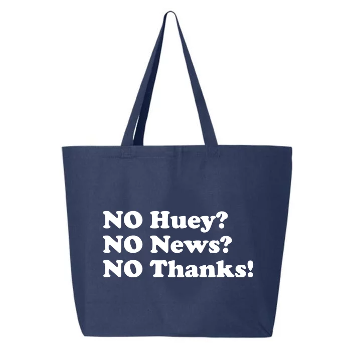 No Huey No News No Thanks Funny 25L Jumbo Tote