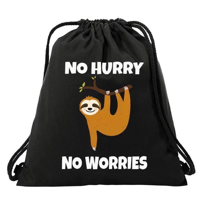 No Hurry No Worries Funny Sloth Lazy Day Sleeping Napping Drawstring Bag