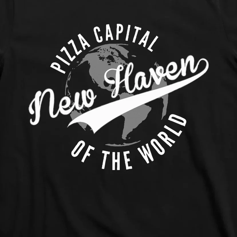 New Haven Pizza Capital Of The World Connecticut T-Shirt