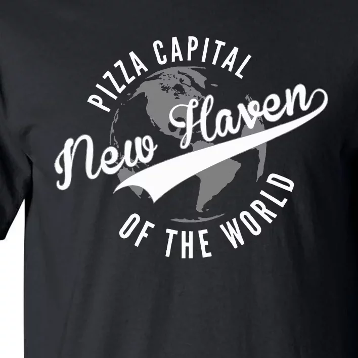 New Haven Pizza Capital Of The World Connecticut Tall T-Shirt