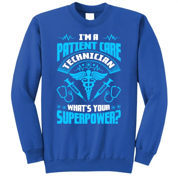 Nursing Healthcare Patient Care Technician Patient Tech Pct Gift Sweatshirt