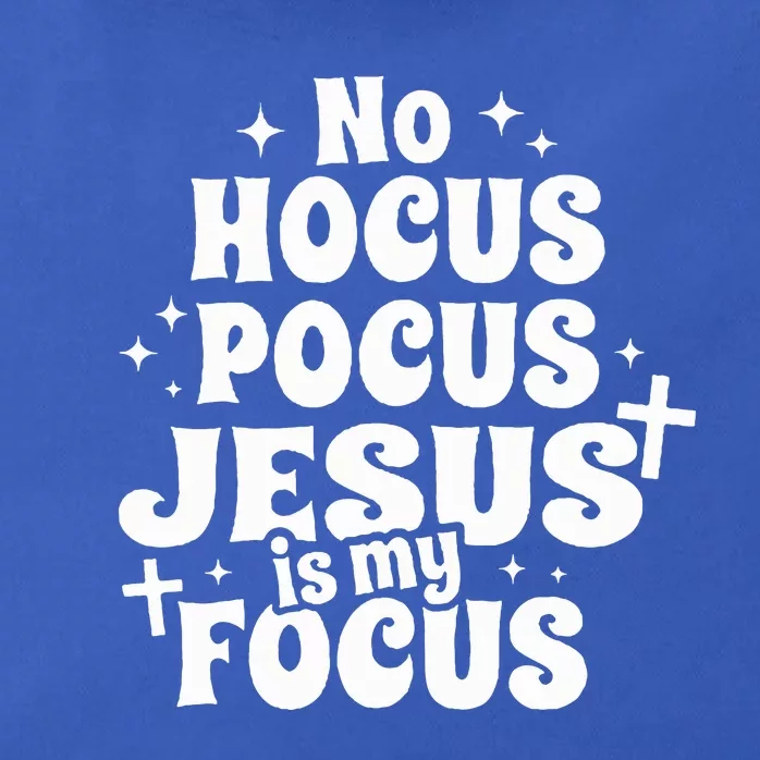 No Hocus Pocus Jesus Is My Focus Zip Tote Bag