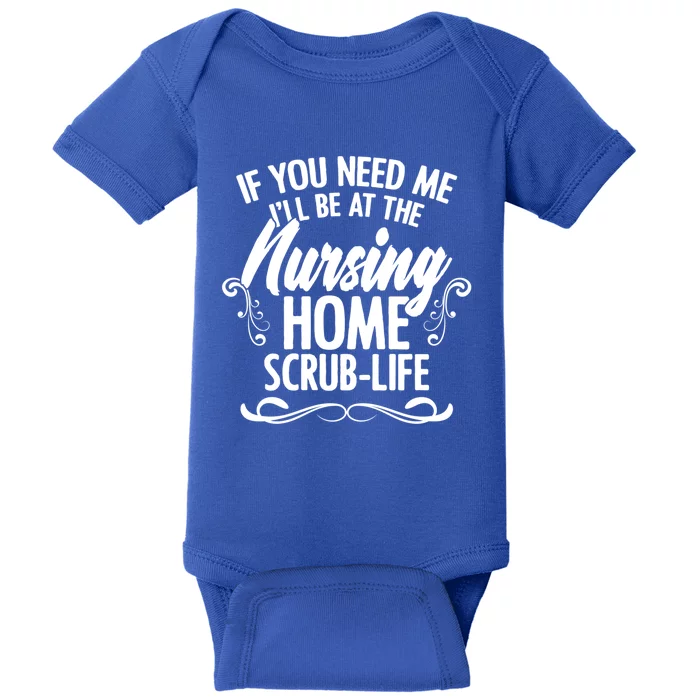 Nursing Homes Retiret Homes Caregiver Nursing Assistant Funny Gift Baby Bodysuit