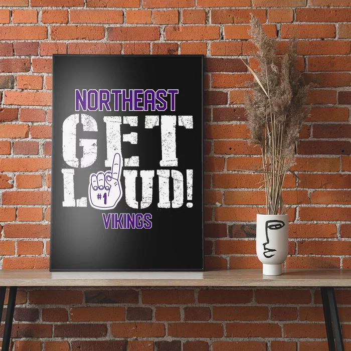 Northeast High School Get Loud Vikings Poster