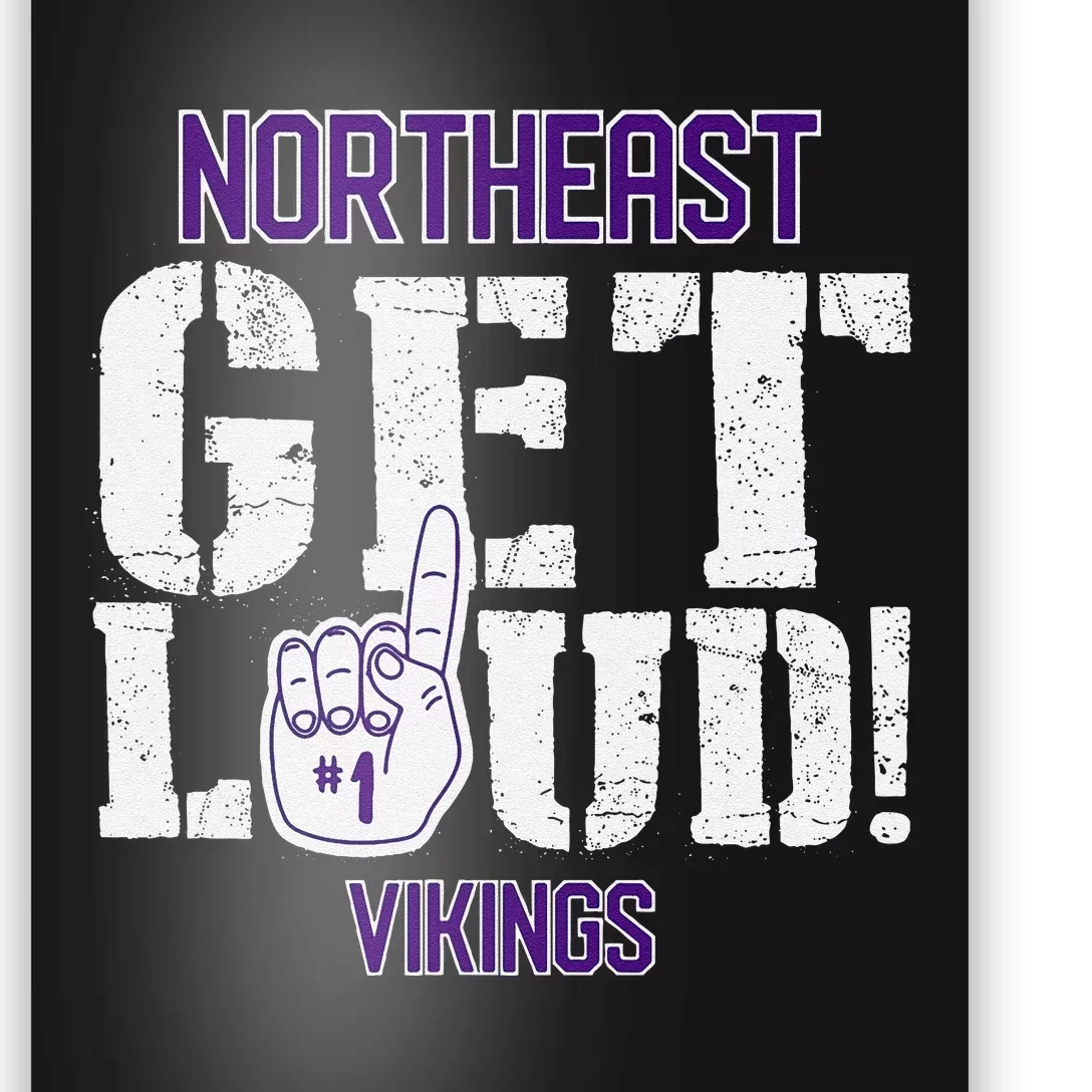 Northeast High School Get Loud Vikings Poster