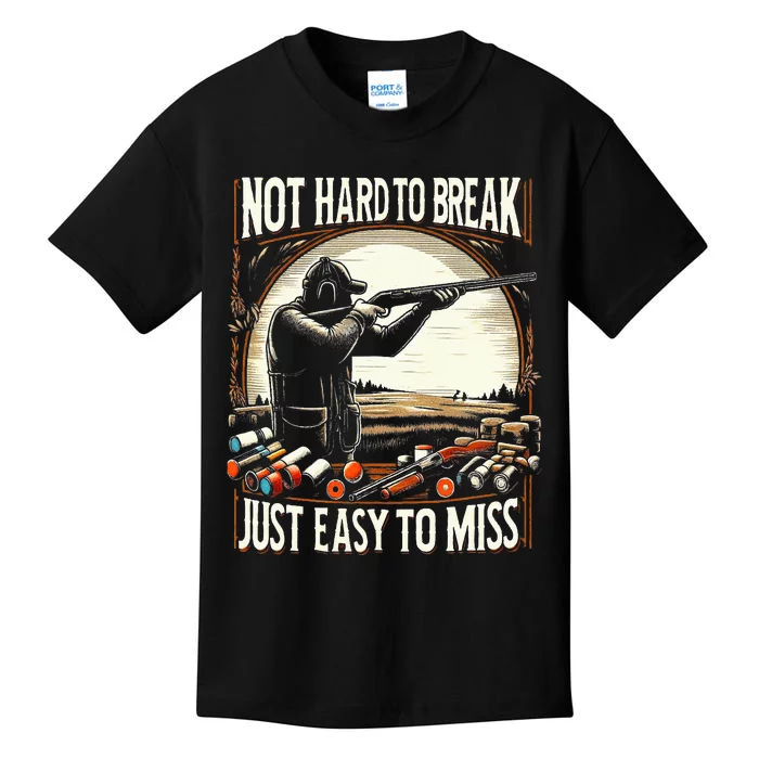 Not Hard To Break Easy To Miss Kids T-Shirt