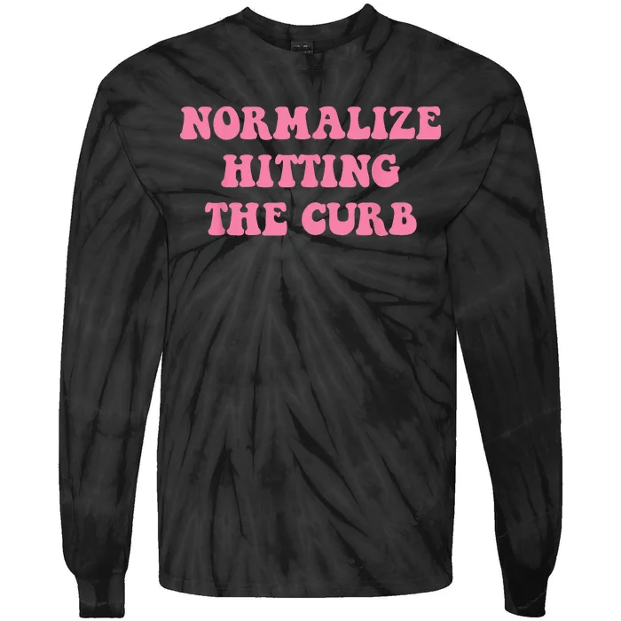 Normalize Hitting the Curb Funny Apparel Tie-Dye Long Sleeve Shirt