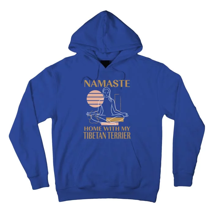 Namaste Home With My Tibetan Terrier Sayings Dog Lover Gift Tall Hoodie