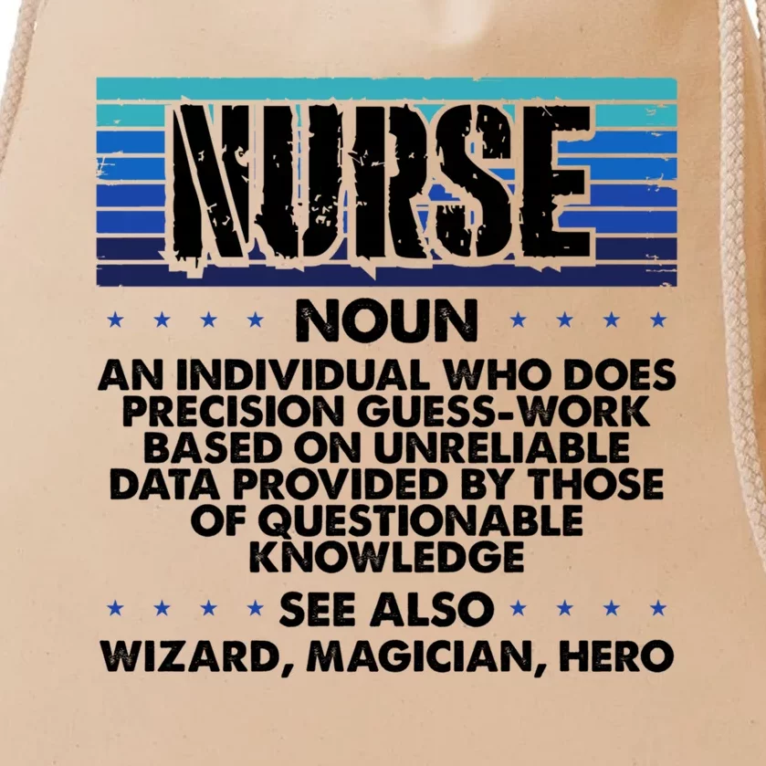 Nurse Humor Wizard Magician Hero Precision Guess Work Nurse Funny Gift Drawstring Bag