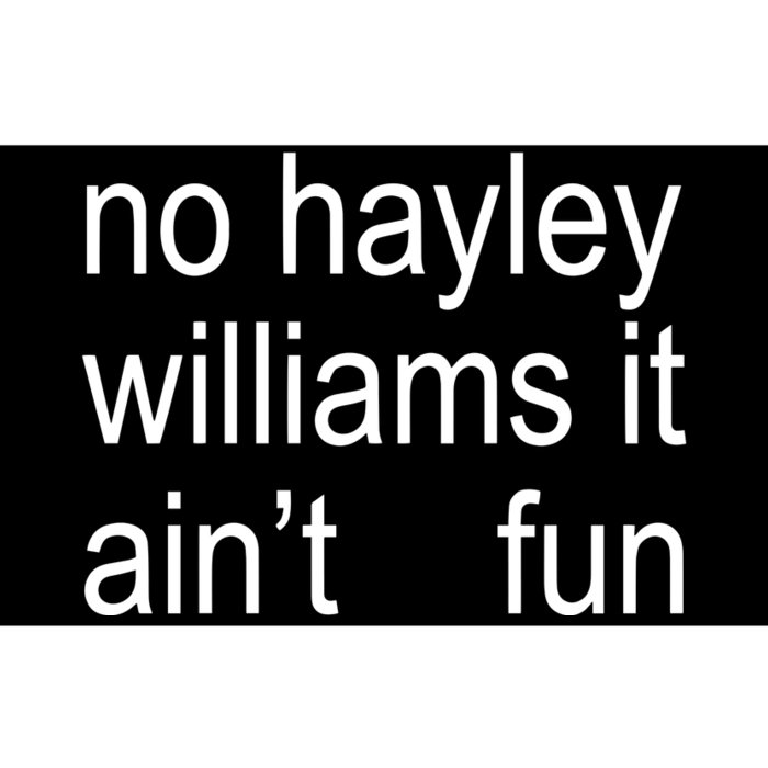 No Hayley William It AinT Fun Bumper Sticker