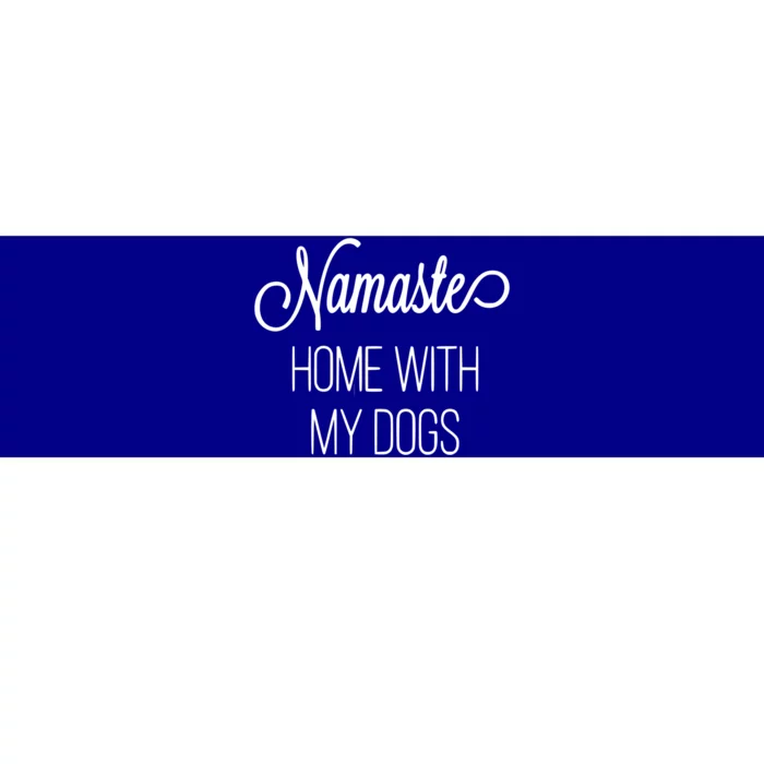 Namaste Home With My Dog Graphic Designed Cool Gift Bumper Sticker