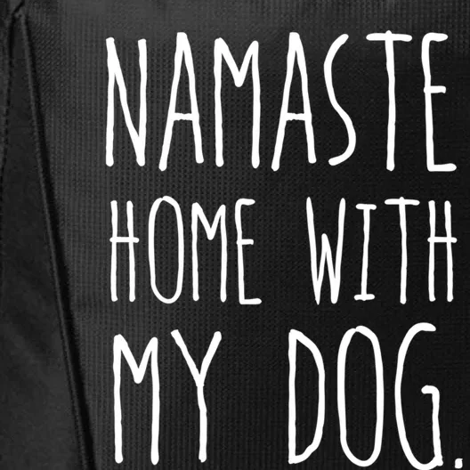 Namaste Home With My Dog Great Gift City Backpack