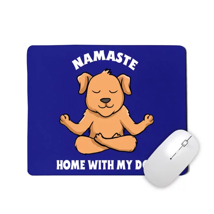 Namaste Home With My Dog Funny Dog Lover Yoga Gift Mousepad