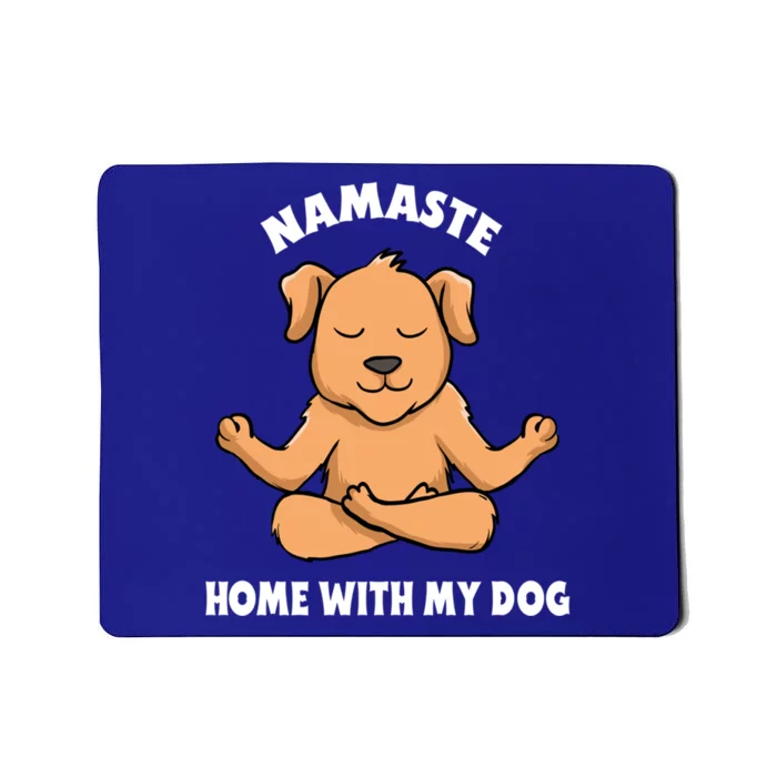 Namaste Home With My Dog Funny Dog Lover Yoga Gift Mousepad