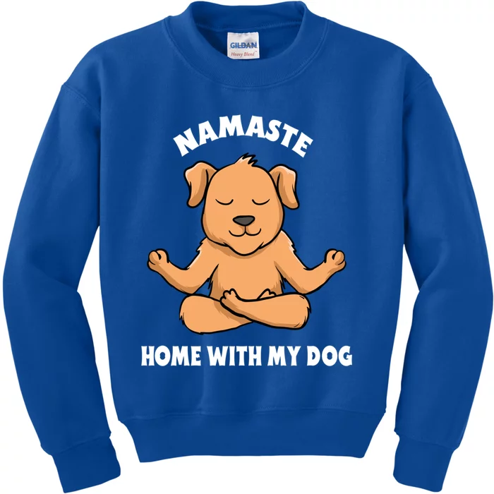 Namaste Home With My Dog Funny Dog Lover Yoga Gift Kids Sweatshirt