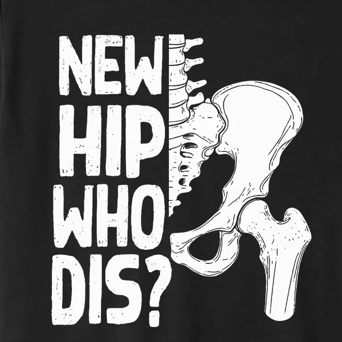 New Hip Who Dis Hip Replacement Surgery ChromaSoft Performance T-Shirt