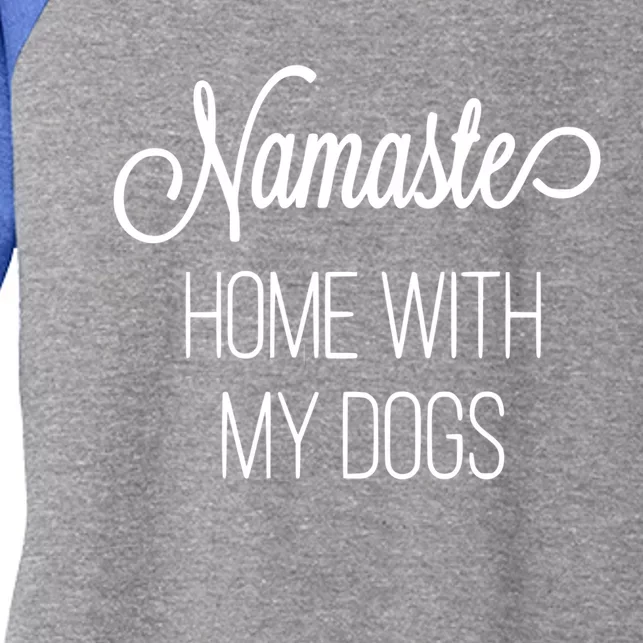 Namaste Home With My Dog Graphic Designed Gift Women's Tri-Blend 3/4-Sleeve Raglan Shirt