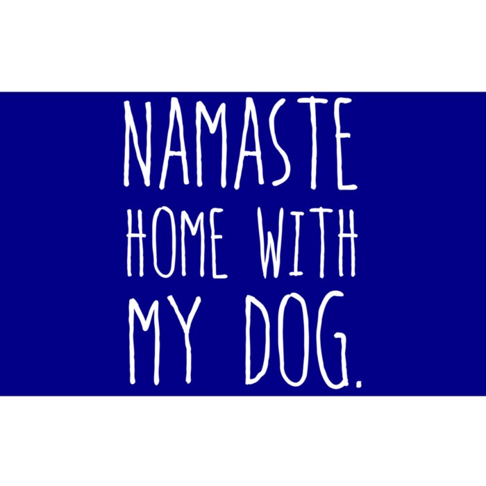 Namaste Home With My Dog Gift Bumper Sticker