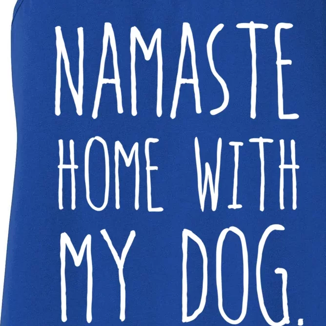 Namaste Home With My Dog Gift Women's Racerback Tank