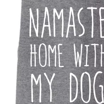 Namaste Home With My Dog Gift Doggie 3-End Fleece Hoodie