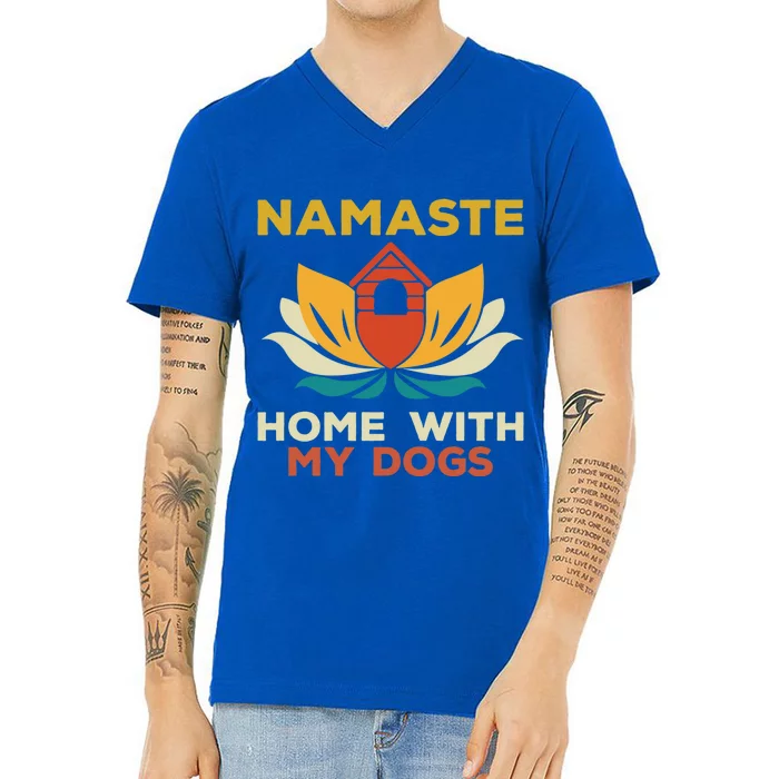 Namaste Home With My Dogs Funny Yoga Gift V-Neck T-Shirt