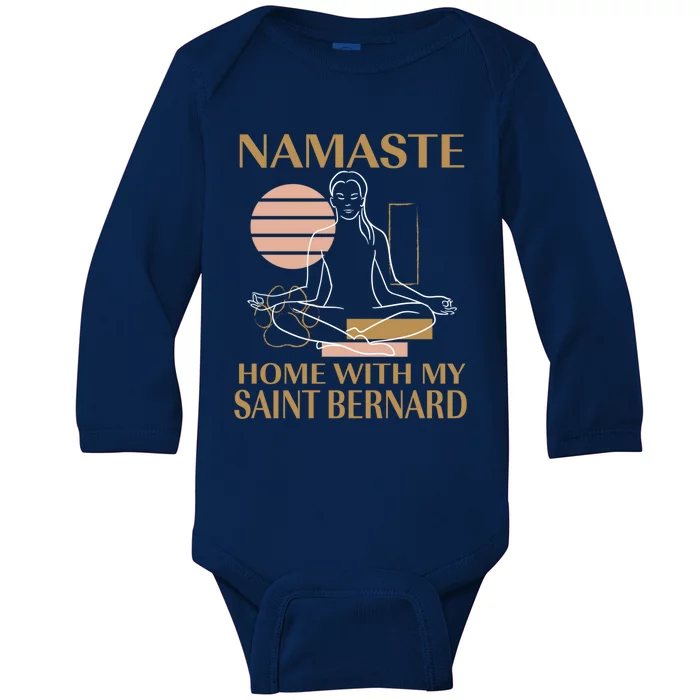 Namaste Home With My Saint Bernard Sayings Dog Lover Quotes Funny Gift Baby Long Sleeve Bodysuit