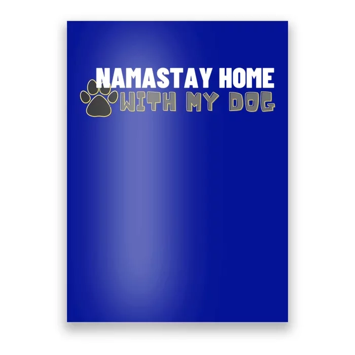 Namastay Home With My Dog Yoga Lover Pilates Gift Poster