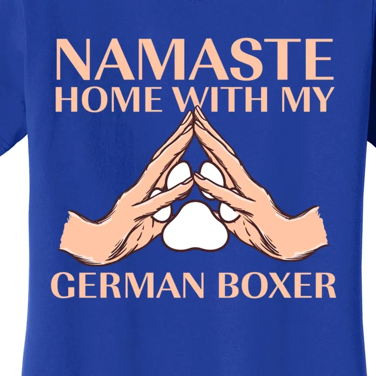 Namaste Home With My Ger Boxer Dog Lover Deutscher Boxer Gift Women's T-Shirt