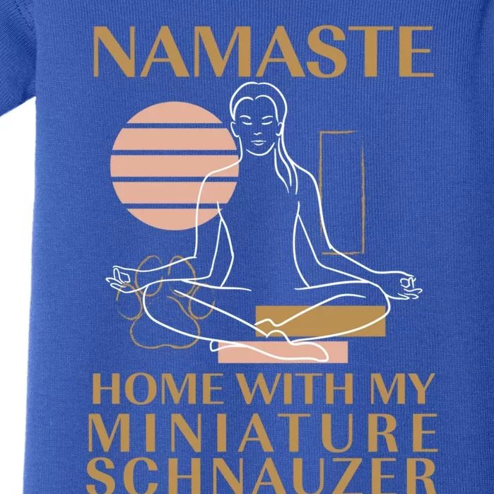 Namaste Home With My Miniature Schnauzer Sayings Dog Lover Gift Baby Bodysuit