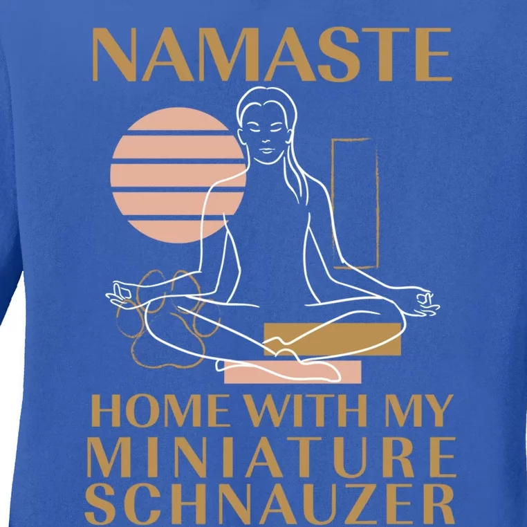 Namaste Home With My Miniature Schnauzer Sayings Dog Lover Gift Ladies Long Sleeve Shirt