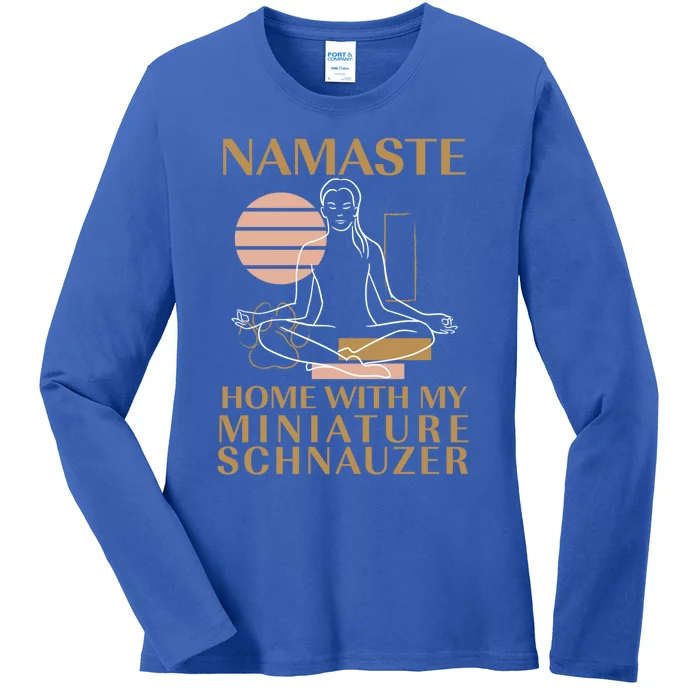 Namaste Home With My Miniature Schnauzer Sayings Dog Lover Gift Ladies Long Sleeve Shirt