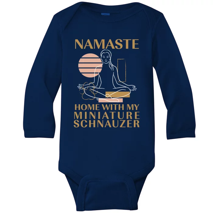 Namaste Home With My Miniature Schnauzer Sayings Dog Lover Gift Baby Long Sleeve Bodysuit